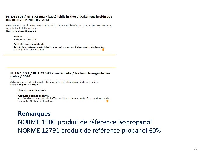 Remarques NORME 1500 produit de référence isopropanol NORME 12791 produit de référence propanol 60%