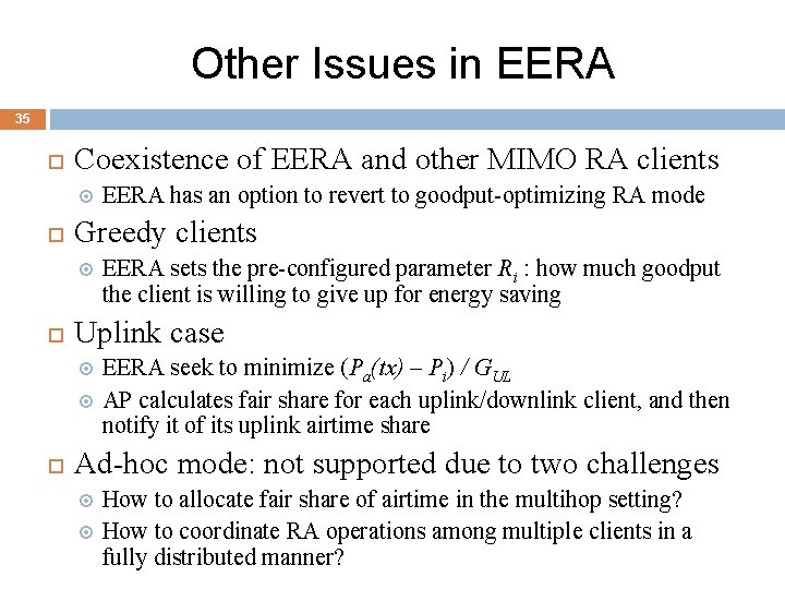 Other Issues in EERA 35 Coexistence of EERA and other MIMO RA clients Greedy