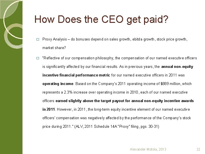 How Does the CEO get paid? � Proxy Analysis – do bonuses depend on