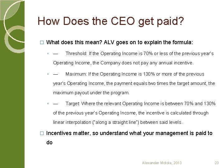 How Does the CEO get paid? � What does this mean? ALV goes on