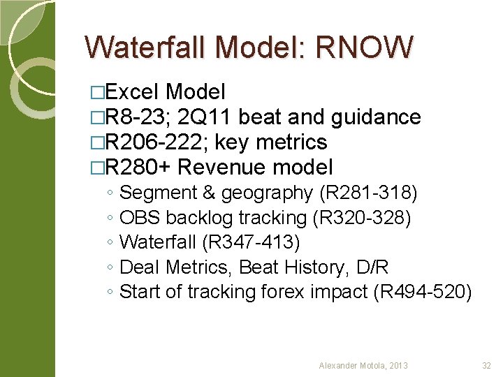 Waterfall Model: RNOW �Excel Model �R 8 -23; 2 Q 11 beat and guidance