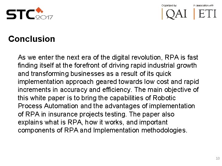 Conclusion As we enter the next era of the digital revolution, RPA is fast