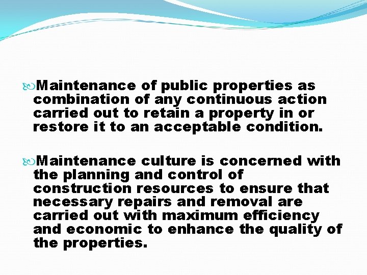  Maintenance of public properties as combination of any continuous action carried out to