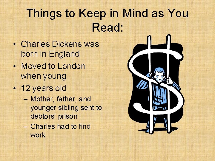 Things to Keep in Mind as You Read: • Charles Dickens was born in