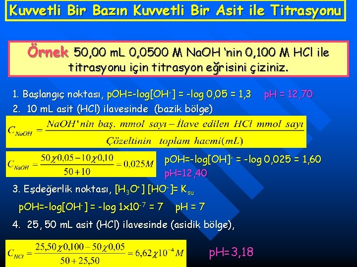 Kuvvetli Bir Bazın Kuvvetli Bir Asit ile Titrasyonu Örnek 50, 00 m. L 0,