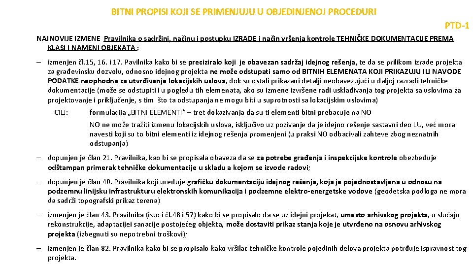 BITNI PROPISI KOJI SE PRIMENJUJU U OBJEDINJENOJ PROCEDURI PTD-1 NAJNOVIJE IZMENE Pravilnika o sadržini,