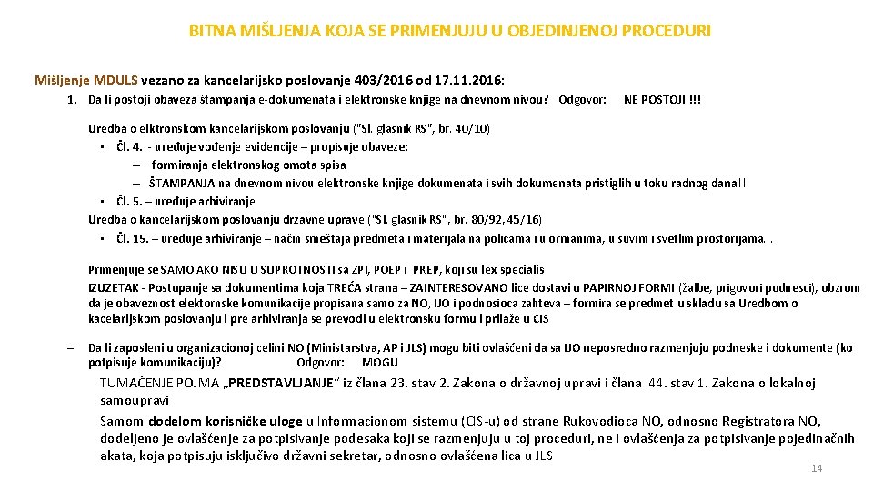 BITNA MIŠLJENJA KOJA SE PRIMENJUJU U OBJEDINJENOJ PROCEDURI Mišljenje MDULS vezano za kancelarijsko poslovanje