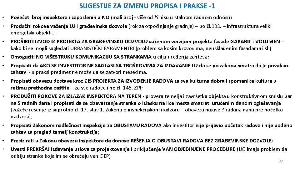 SUGESTIJE ZA IZMENU PROPISA I PRAKSE -1 • • Povećati broj inspektora i zaposlenih