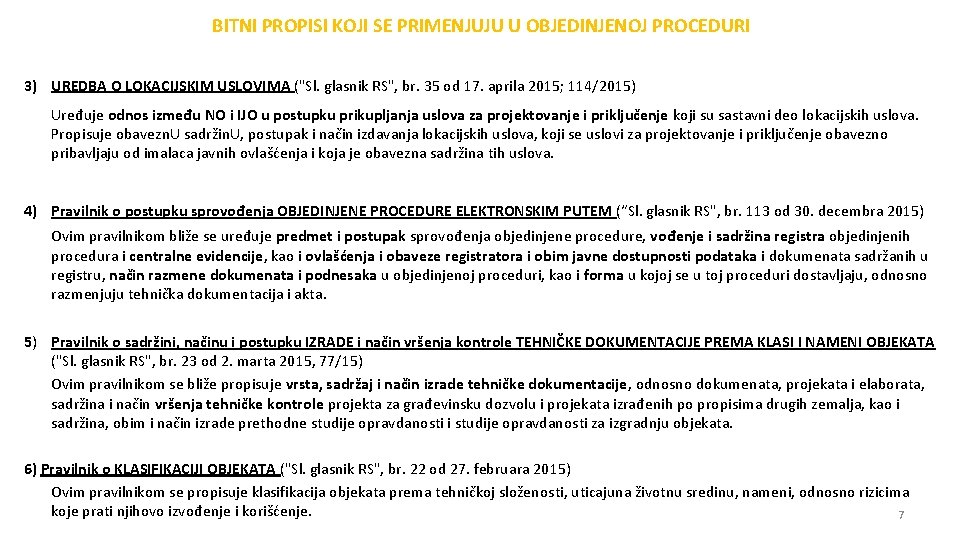 BITNI PROPISI KOJI SE PRIMENJUJU U OBJEDINJENOJ PROCEDURI 3) UREDBA O LOKACIJSKIM USLOVIMA ("Sl.