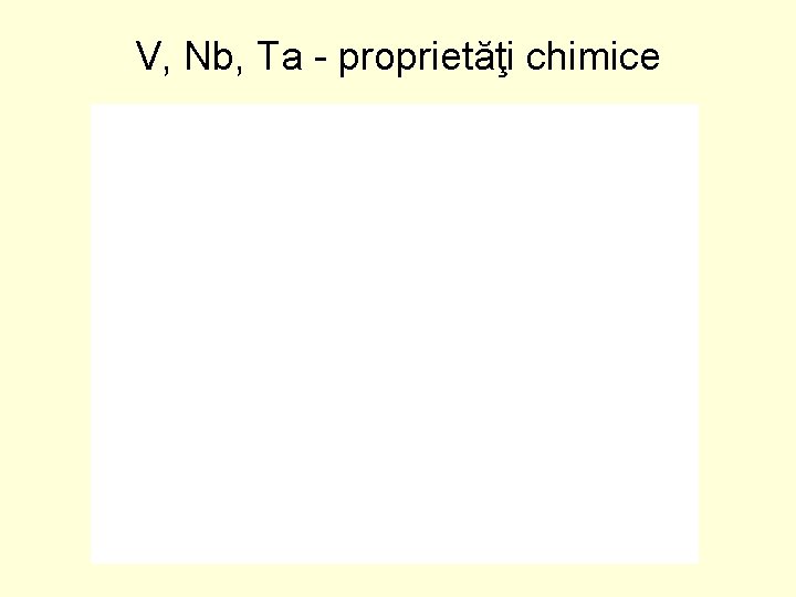 V, Nb, Ta proprietăţi chimice 