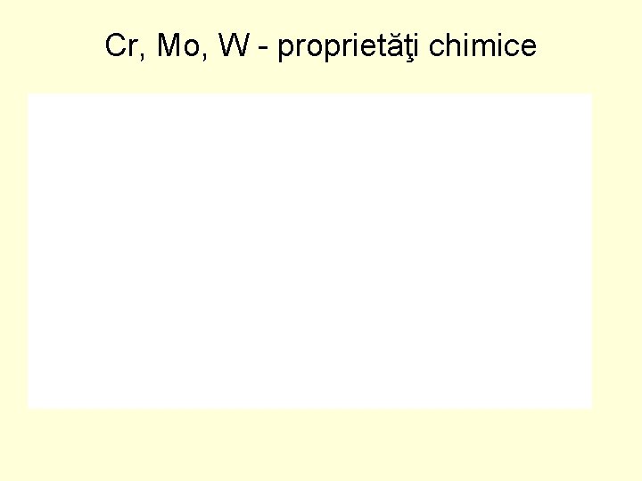 Cr, Mo, W proprietăţi chimice 