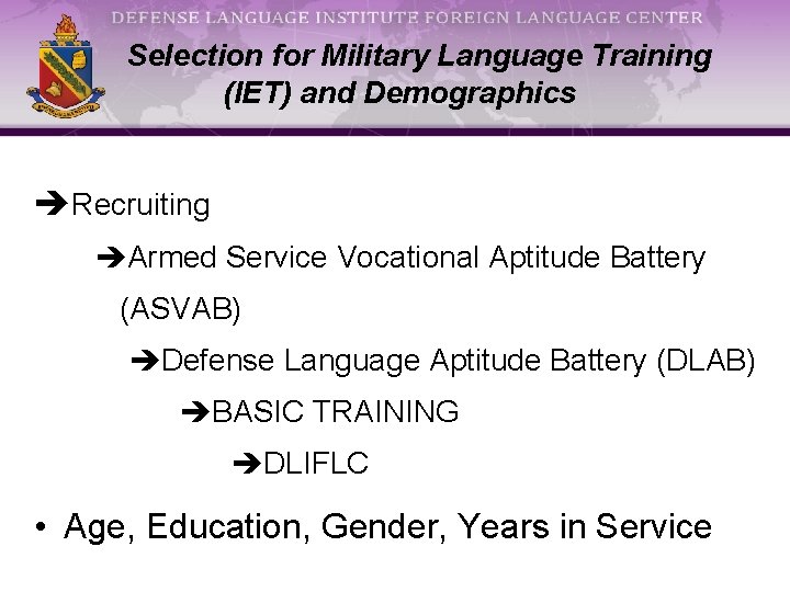 Selection for Military Language Training (IET) and Demographics Recruiting Armed Service Vocational Aptitude Battery