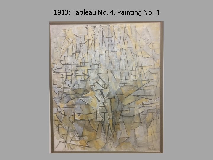 1913: Tableau No. 4, Painting No. 4 