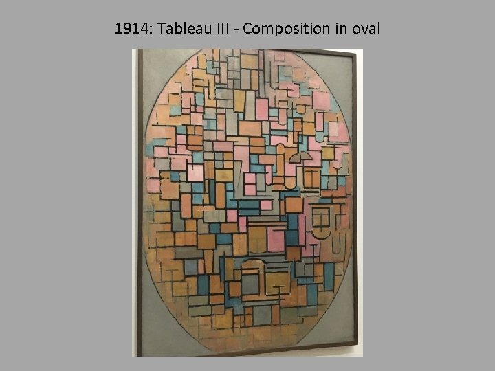 1914: Tableau III - Composition in oval 