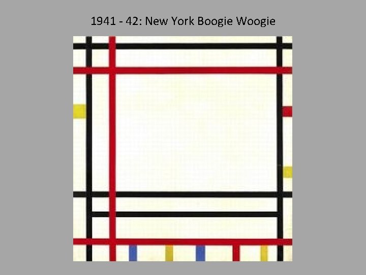 1941 - 42: New York Boogie Woogie 