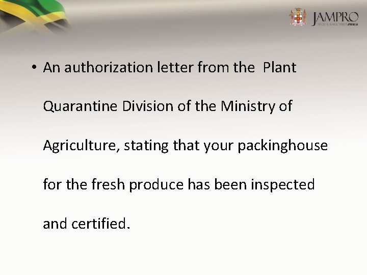  • An authorization letter from the Plant Quarantine Division of the Ministry of