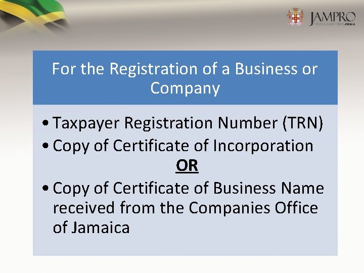 For the Registration of a Business or Company • Taxpayer Registration Number (TRN) •