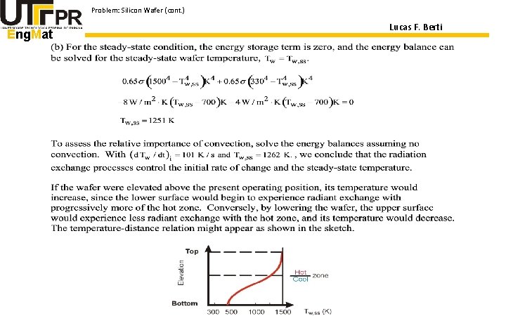 Problem: Silicon Wafer (cont. ) Eng. Mat Lucas F. Berti 