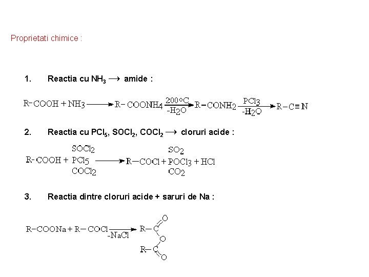 Proprietati chimice : 1. Reactia cu NH 3 → amide : 2. Reactia cu