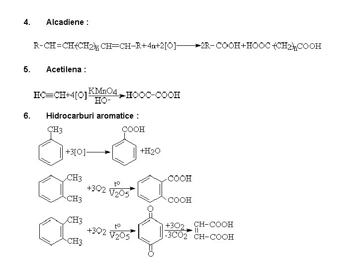 4. Alcadiene : 5. Acetilena : 6. Hidrocarburi aromatice : 