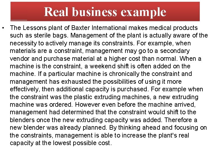 Real business example • The Lessons plant of Baxter International makes medical products such Real business example • The Lessons plant of Baxter International makes medical products such