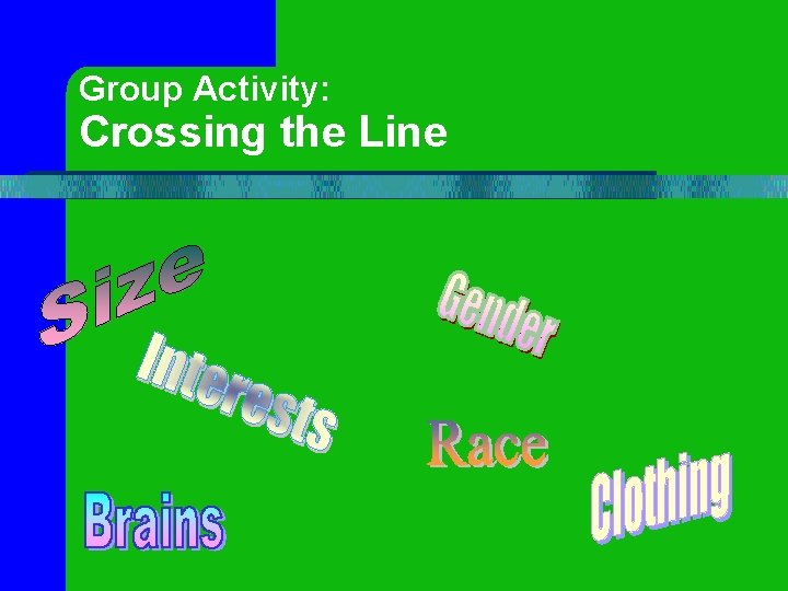 Group Activity: Crossing the Line 