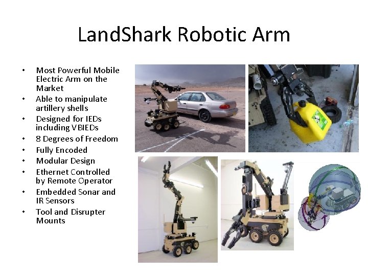Land. Shark Robotic Arm • • • Most Powerful Mobile Electric Arm on the