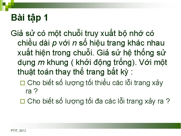 Bài tập 1 Giả sử có một chuỗi truy xuất bộ nhớ có chiều