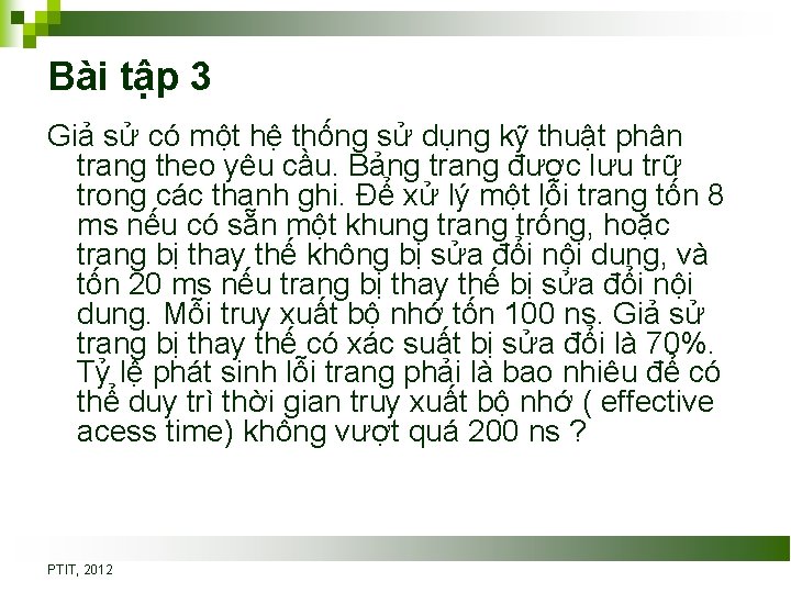 Bài tập 3 Giả sử có một hệ thống sử dụng kỹ thuật phân