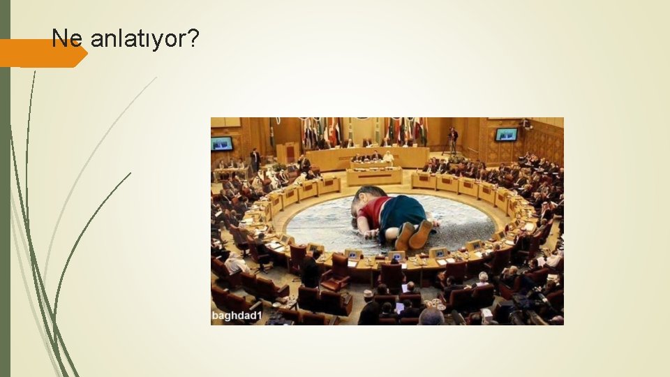 Ne anlatıyor? 