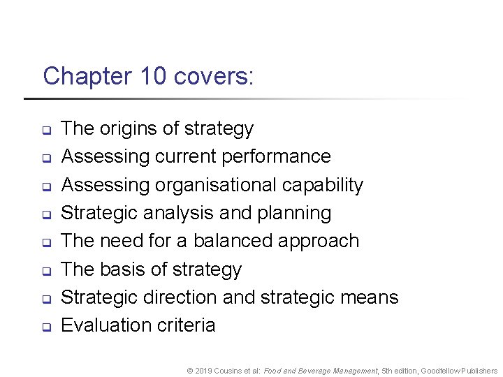 Chapter 10 covers: q q q q The origins of strategy Assessing current performance