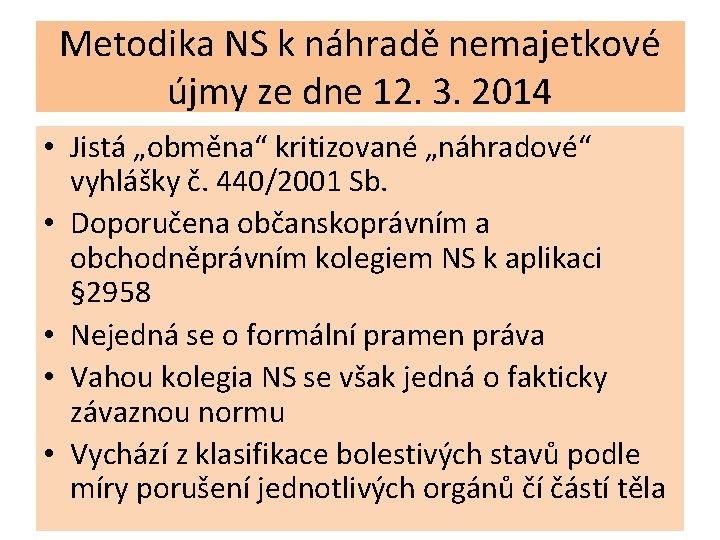 Metodika NS k náhradě nemajetkové újmy ze dne 12. 3. 2014 • Jistá „obměna“