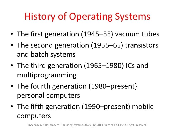 History of Operating Systems • The first generation (1945– 55) vacuum tubes • The History of Operating Systems • The first generation (1945– 55) vacuum tubes • The