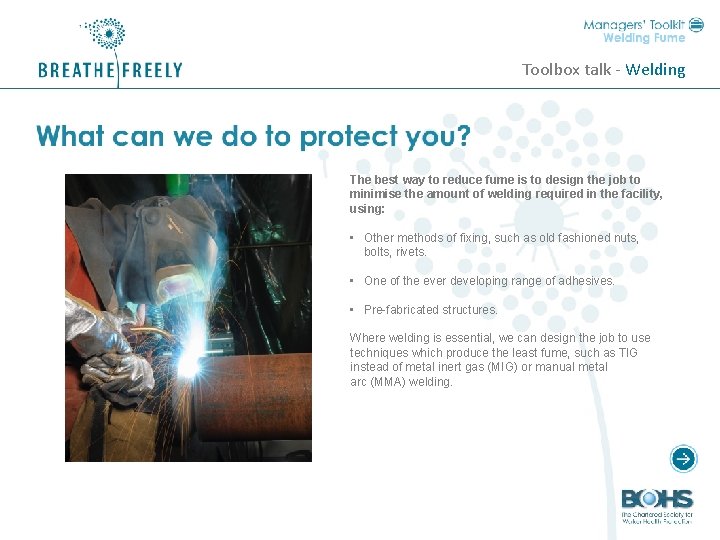 Toolbox talk - Welding The best way to reduce fume is to design the