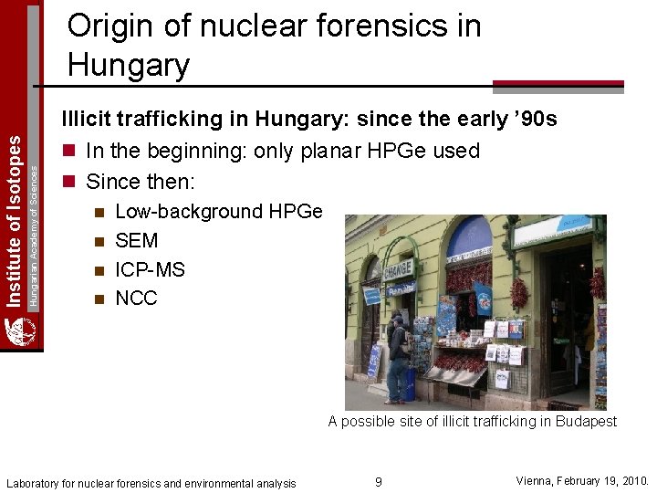 Hungarian Academy of Sciences Institute of Isotopes Origin of nuclear forensics in Hungary Illicit