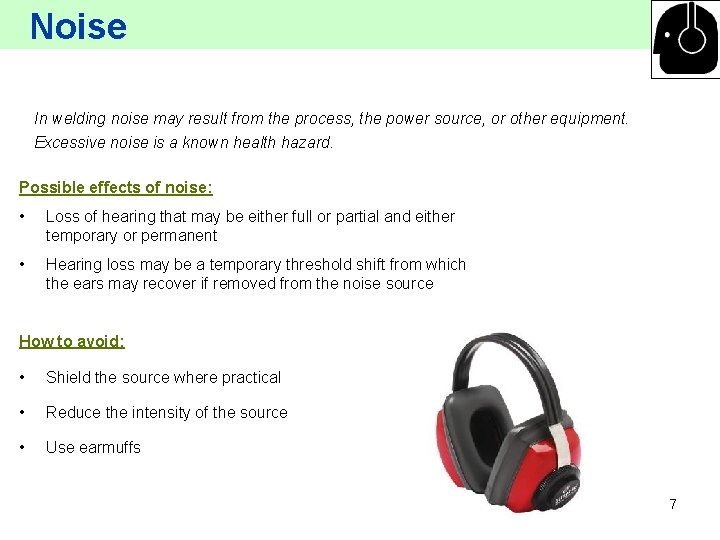 Noise In welding noise may result from the process, the power source, or other
