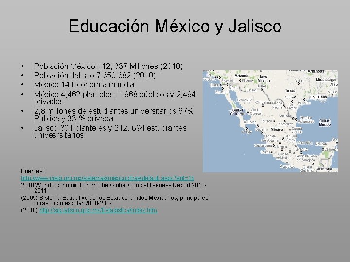 Educación México y Jalisco • • • Población México 112, 337 Millones (2010) Población