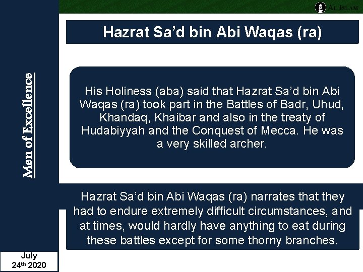 Men of Excellence Hazrat Sa’d bin Abi Waqas (ra) His Holiness (aba) said that