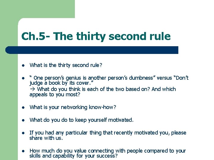 Ch. 5 - The thirty second rule l What is the thirty second rule?