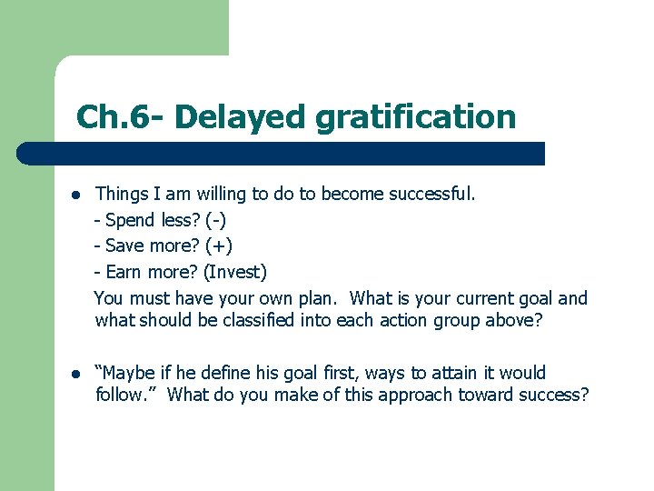 Ch. 6 - Delayed gratification l Things I am willing to do to become