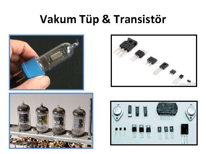 Vakum Tüp & Transistör 