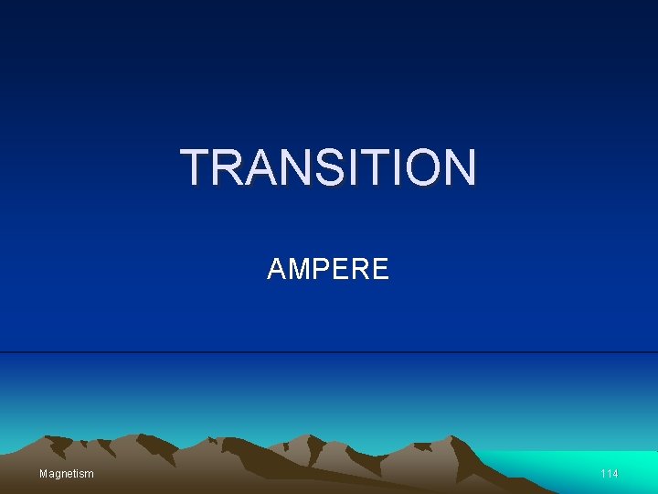 TRANSITION AMPERE Magnetism 114 