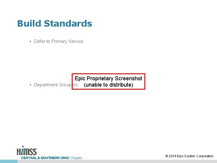 Build Standards • Defer to Primary Service Epic Proprietary Screenshot • Department Groupers (unable