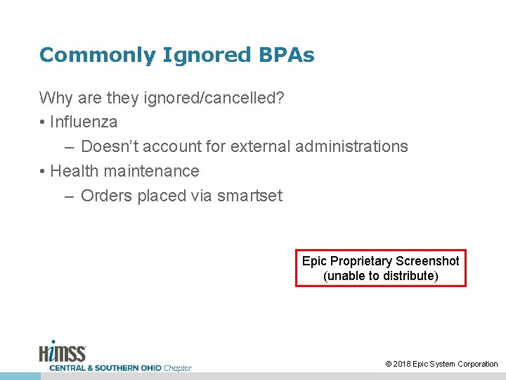 Commonly Ignored BPAs Why are they ignored/cancelled? • Influenza – Doesn’t account for external