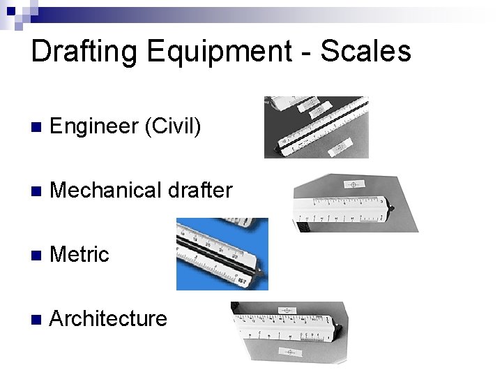 Drafting Equipment - Scales n Engineer (Civil) n Mechanical drafter n Metric n Architecture