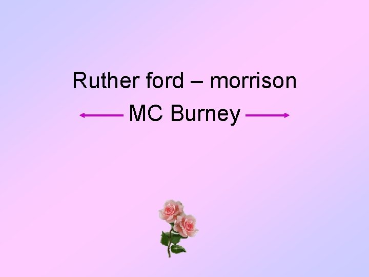 Ruther ford – morrison MC Burney 