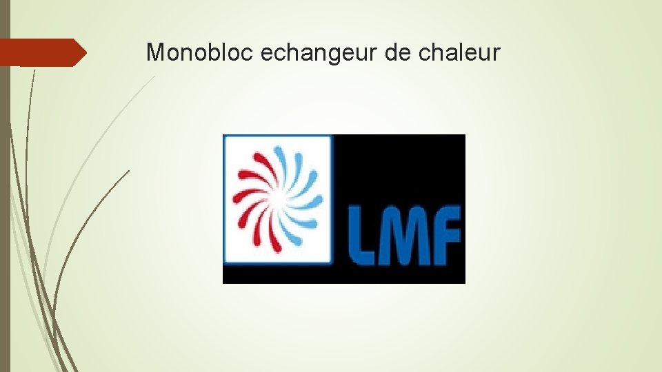 Monobloc echangeur de chaleur 