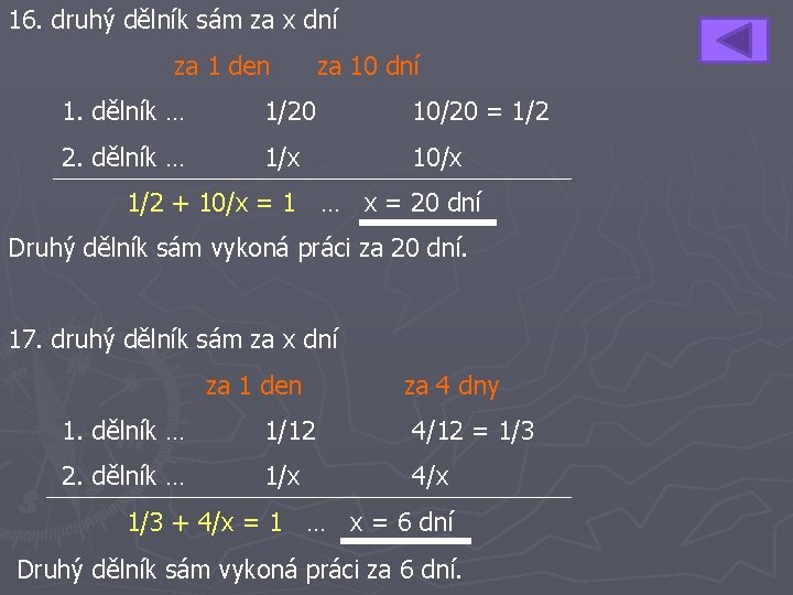 16. druhý dělník sám za x dní za 1 den za 10 dní 1.