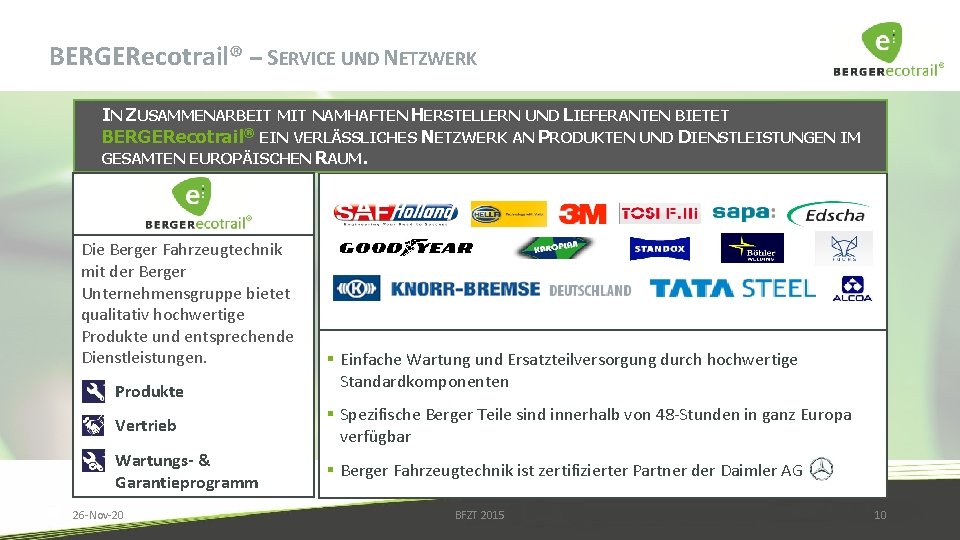 BERGERecotrail® – SERVICE UND NETZWERK IN ZUSAMMENARBEIT MIT NAMHAFTEN HERSTELLERN UND LIEFERANTEN BIETET BERGERecotrail®