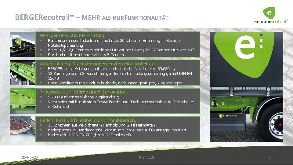 BERGERecotrail® – MEHR ALS NUR FUNKTIONALITÄT Weniger Gewicht. Mehr Erfolg. § Benchmark in der